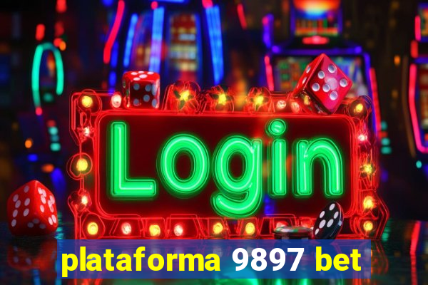 plataforma 9897 bet